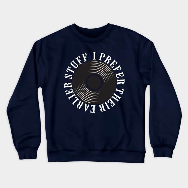 I prefer their earlier stuff Crewneck Sweatshirt by PaletteDesigns